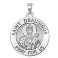 Saint Drausinus Round Religious Medal "EXCLUSIVE"